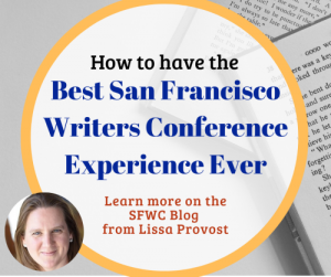 Heroes Journey through the San Francisco Writers Conference HOW TO MAKE THIS YOUR BEST WRITERS CONFERENCE EVER “THE END” IS WHERE YOU BEGIN